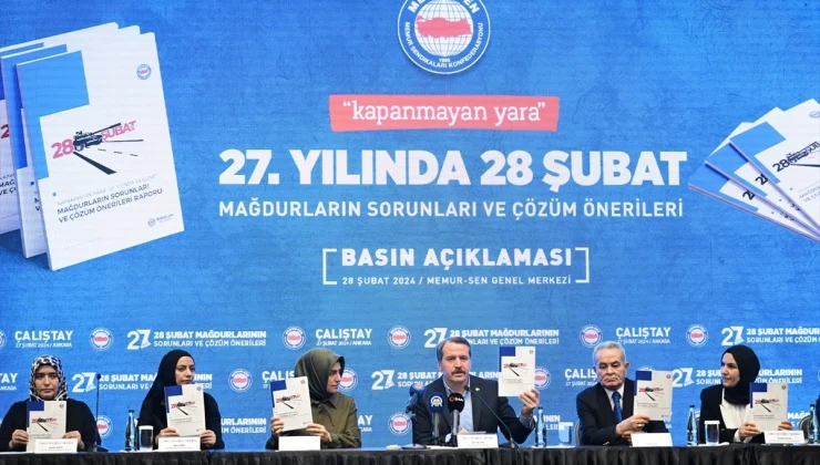 Memur-Sen Genel Başkanı Ali Yalçın, 28 Şubat mağdurlarının mağduriyetlerinin giderilmesi için komisyon kurulmasını önerdi